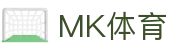 MK体育（MK sports）官方网站首页